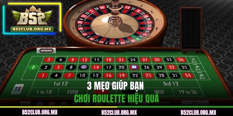 3 mẹo giúp bạn chơi Roulette hiệu quả