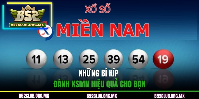 Những bí kíp đánh XSMN hiệu quả cho bạn