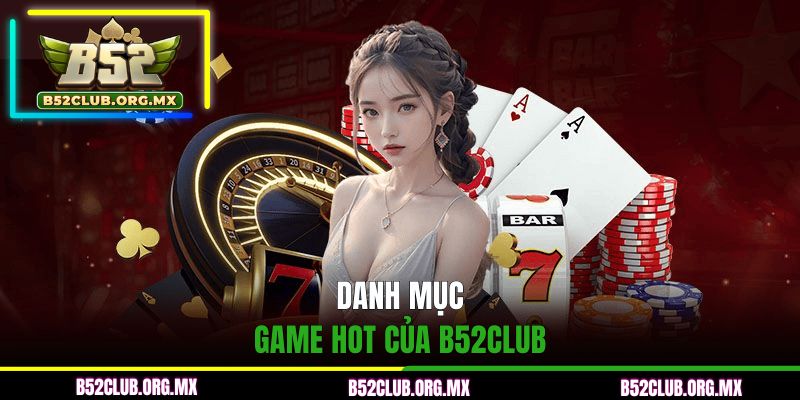 Danh mục game hot của B52CLUB