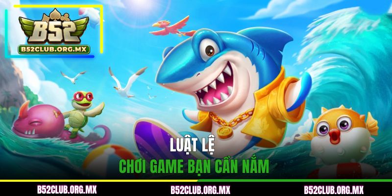 Luật lệ chơi game bạn cần nắm