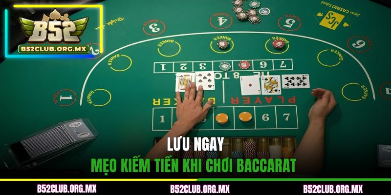 Lưu ngay mẹo kiếm tiền khi chơi Baccarat