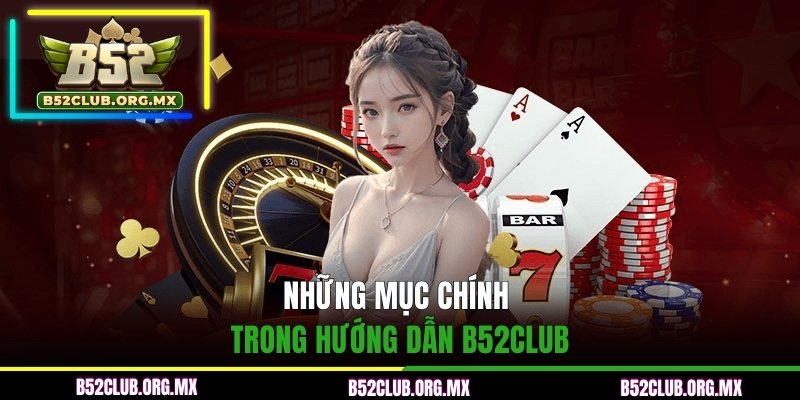 Những mục chính trong hướng dẫn B52CLUB