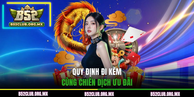 Quy định đi kèm cùng chiến dịch ưu đãi