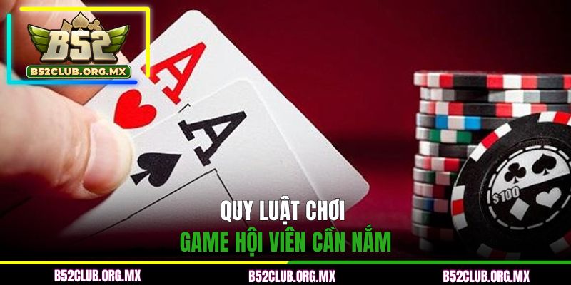 Quy luật chơi game hội viên cần nắm