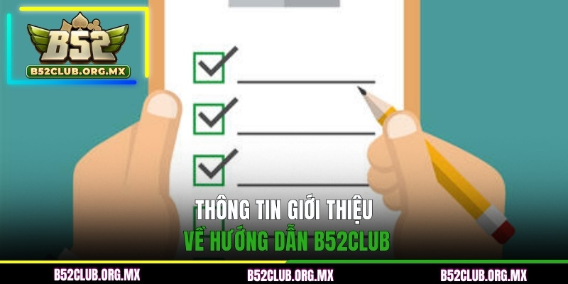 Thông tin giới thiệu về hướng dẫn B52CLUB
